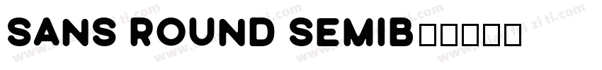 Sans Round Semib字体转换
